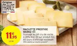 Intermarché Hyper Raclette prestige badoz offre