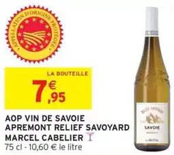 Intermarché Hyper Aop vin de savoie apremont relief savoyard savoie marcel cabelier offre