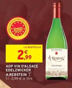 Intermarché Hyper AOP VIN D'ALSACE EDELZWICKER A.REBSTEIN offre