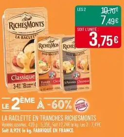 Match LA RACLETTE EN TRANCHES RICHESMONTS offre