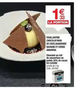 Promocash Feuillantine chocolat/noix de coco, bavaroise badiane et cerise amarena offre