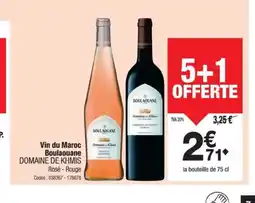 Promocash DOMAINE DE KHMIS Vin du Maroc Boulaouane offre