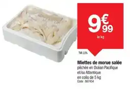 Promocash Miettes de morue salée offre