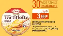 Match Fromage pour tartiflette president offre