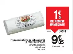 Promocash LA BELLE DU BOCAGE Fromage de chèvre au lait pasteurisé offre