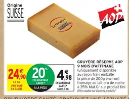 Intermarché Express Gruyère réserve aop 9 mois d'affinage offre