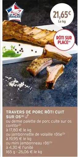 Intermarché Hyper Travers de porc rôti cuit sur os offre