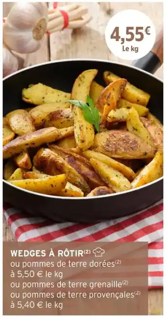 Intermarché Hyper Wedges à rôtir offre