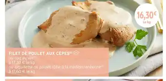 Intermarché Hyper Filet de poulet aux cèpes offre