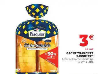 Super U Gâche Tranchée Pasquier offre