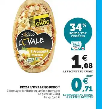 Super U Pizza L'ovale Sodebo offre