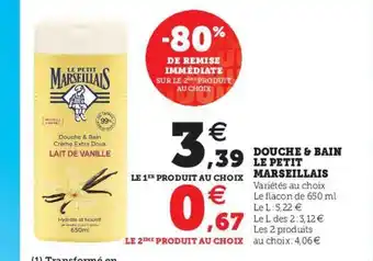 Super U Douche & Bain Le Petit Marseillais offre