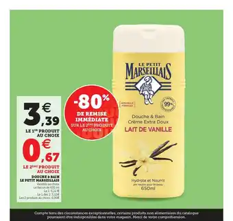 Super U Douche & Bain Le Petit Marseillais offre