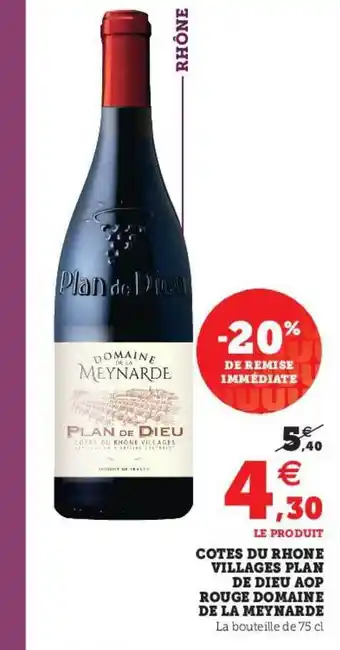 Super U Côtes Du Rhône Villages Plan De Dieu Aop Rouge Domaine De La Meynarde offre