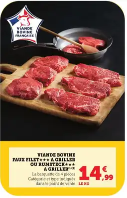 Maximarché Viande bovine faux filet a griller ou rumsteck a griller offre