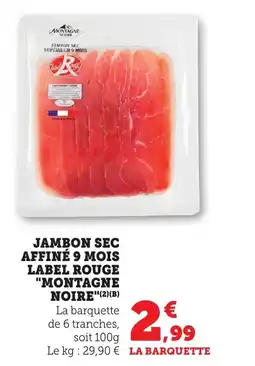 Maximarché Jambon sec affiné 9 mois label rouge "montagne noire" offre