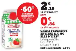 Maximarché ELLE & VIRE Creme fleurette entiere 31% mg offre