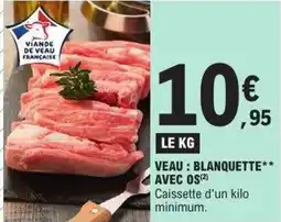 E.Leclerc Veau: blanquette avec os offre