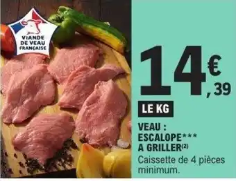 E.Leclerc Veau : escalope a griller offre