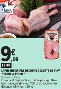 E.Leclerc LOEUL & PIRIOT Lapin entier pré découpé cocotte et vin offre