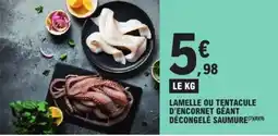 E.Leclerc Lamelle ou tentacule d'encornet géant décongelé saumure offre