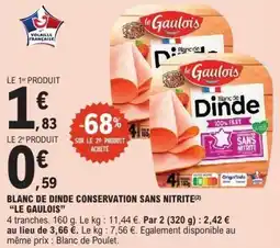 E.Leclerc LE GAULOIS Blanc de dinde conservation sans nitrite offre