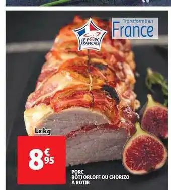 Porc Rôti Orloff Ou Chorizo à Rôtir