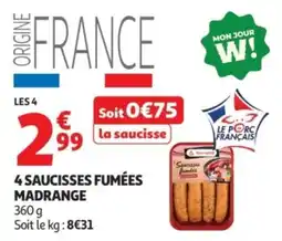Auchan Supermarché 4 saucisses fumées madrange offre
