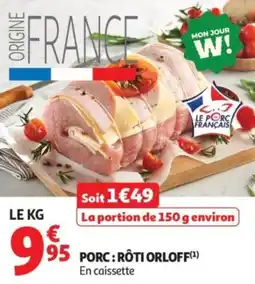 Auchan Supermarché Porc: rôti orloff offre
