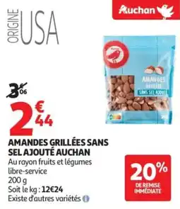 Auchan Supermarché Amandes grillées sans sel ajouté auchan offre