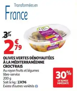 Auchan Supermarché Olives vertes dénoyautées à la méditerranéenne croc'frais offre
