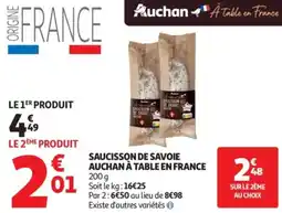 Auchan Supermarché Saucisson de savoie auchan à table en france AU CHOIX offre