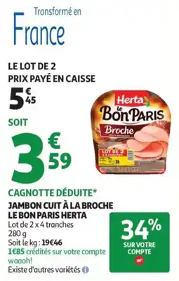 Auchan Supermarché Jambon cuit à la broche le bon paris herta offre