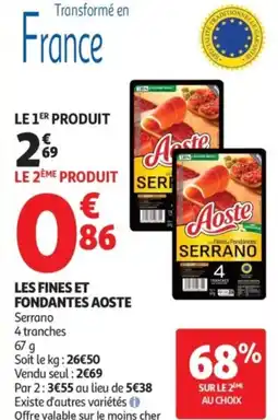 Auchan Supermarché Les fines et fondantes aoste offre