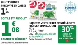 Auchan Supermarché Haricots verts extra fins déjà cuits prêts en 3min auchan offre