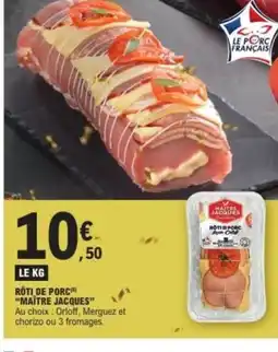 E.Leclerc MAITRE JACQUES Rôti de porc offre