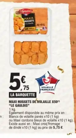 E.Leclerc LE GAULOIS Maxi nuggets de volaille x50 offre