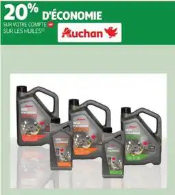 Auchan Supermarché SUR VOTRE COMPTE SUR LES HUILES Auchan offre