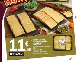 E.Leclerc ERMITAGE Raclette nature, 3 poivres et fumée(1) 28% mat.gr offre
