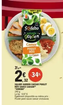 E.Leclerc SODEBO Salade garden caesar poulet rôti sauce caesar offre