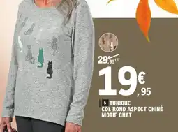 E.Leclerc Tunique col rond aspect chiné motif chat offre
