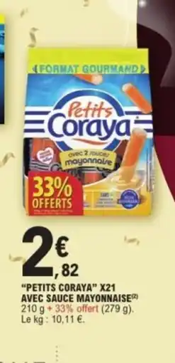 E.Leclerc PETITS CORAYA x21 avec sauce mayonnaise offre