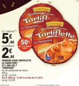 E.Leclerc ERMITAGE pour tartiflette la caractère offre