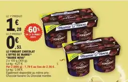 E.Leclerc MAMIE NOVA Le fondant chocolat l'offre de mamie offre