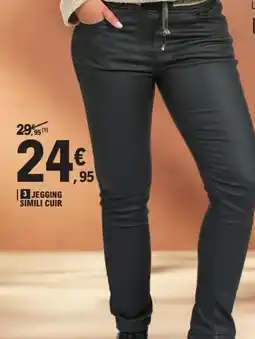 E.Leclerc JEGGING SIMILI CUIR offre