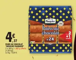 E.Leclerc BRIOCHE PASQUIER Pains au chocolat offre