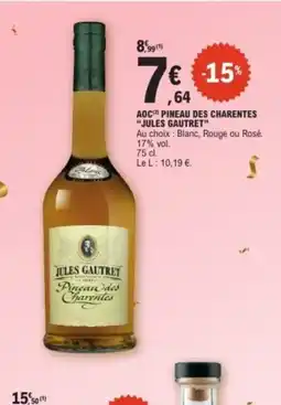 E.Leclerc JULES GAUTRET Ao pineau des charentes offre