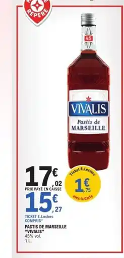 E.Leclerc VIVALIS Pastis de marseille offre