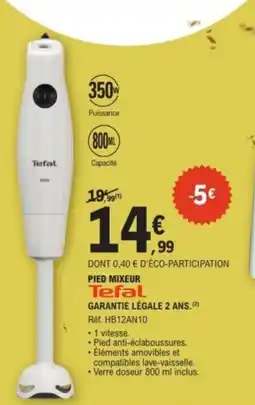 E.Leclerc TEFAL Pied mixeur offre