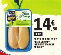 E.Leclerc FILETS DE POULET X2 PLEIN CHAMP offre